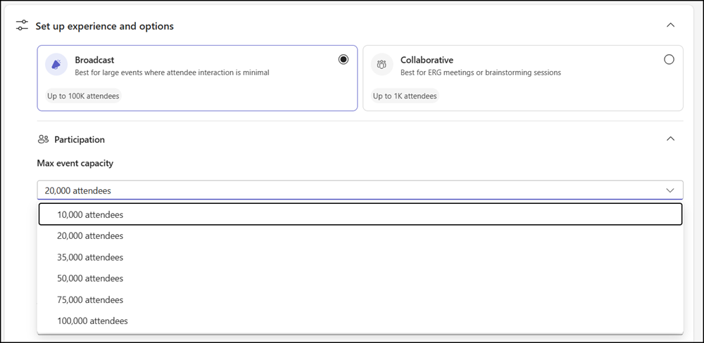 Broadcast events with up to 100,000 interactive attendees require a capacity pack or legacy Teams Premium license