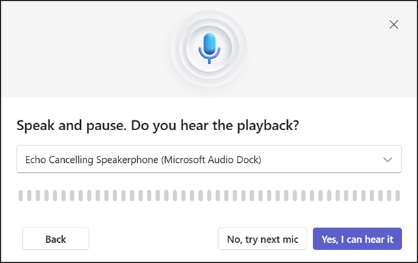 Second, speak and pause to test the mic