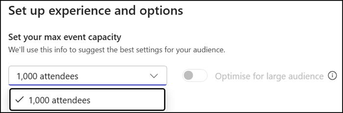 Users can schedule events with 1,000 attendees, but not large audience events