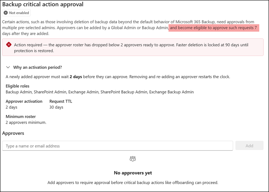 A backup critical action approval configuration needs at least two approvers with the eligible backup admin roles. The 7-day wording is wrong. 